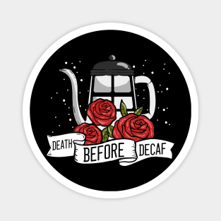 Death Before Decaf - For Coffee Addicts Magnet